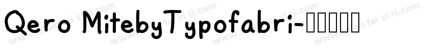 Qero MitebyTypofabri字体转换